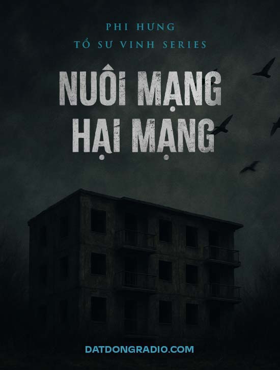 Nuôi Mạng Hại Mạng ( Series truyện ma Tổ Sư Vinh P8 )
