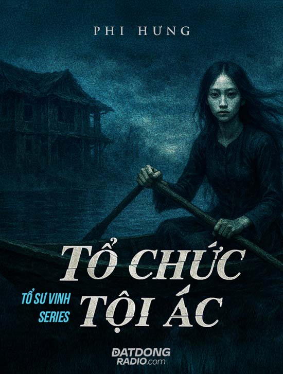 Tổ Chức Tội Ác (Series truyện ma pháp sư "Tổ Sư Vinh" P10 )